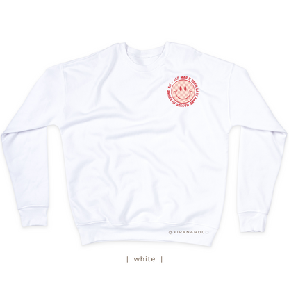 Hassde Hi Rehne Ah Sweatshirt