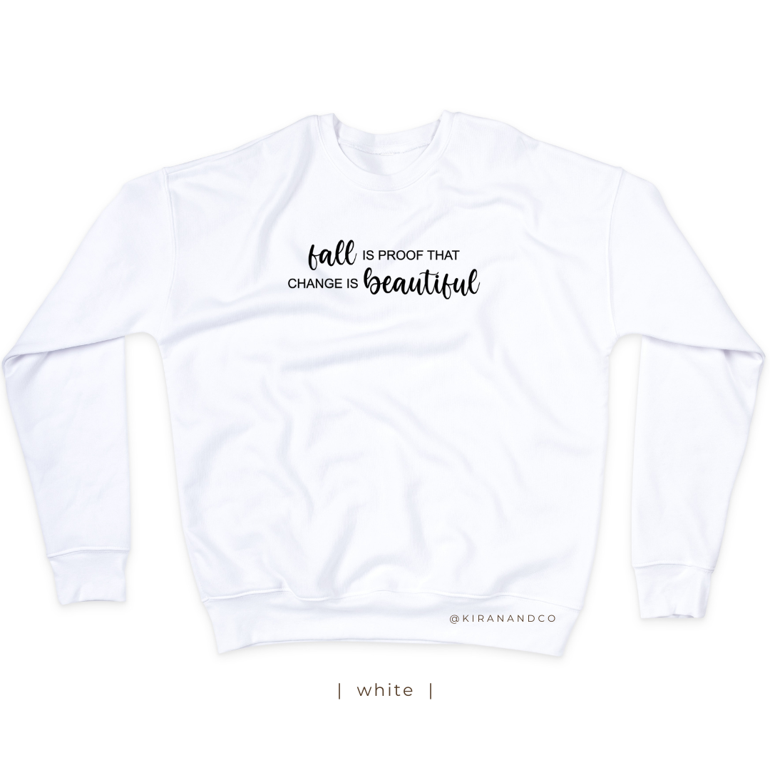 Fall Is Proof Sweatshirt