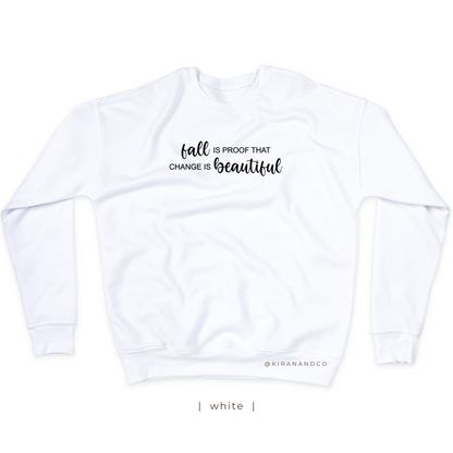 Fall Is Proof Sweatshirt