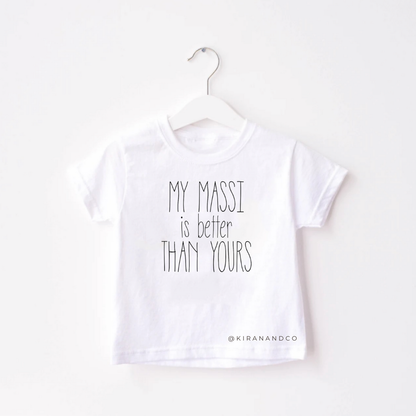 My Massi Is Better Than Yours Kids T-Shirt
