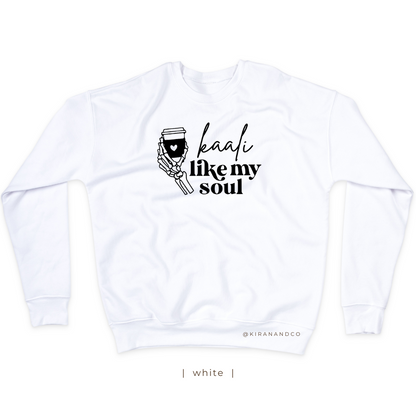 Kaali Like My Soul Sweatshirt