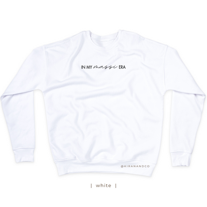 In My Massi Era Sweatshirt