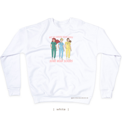 Not All Heroes Wear Capes Sweatshirt