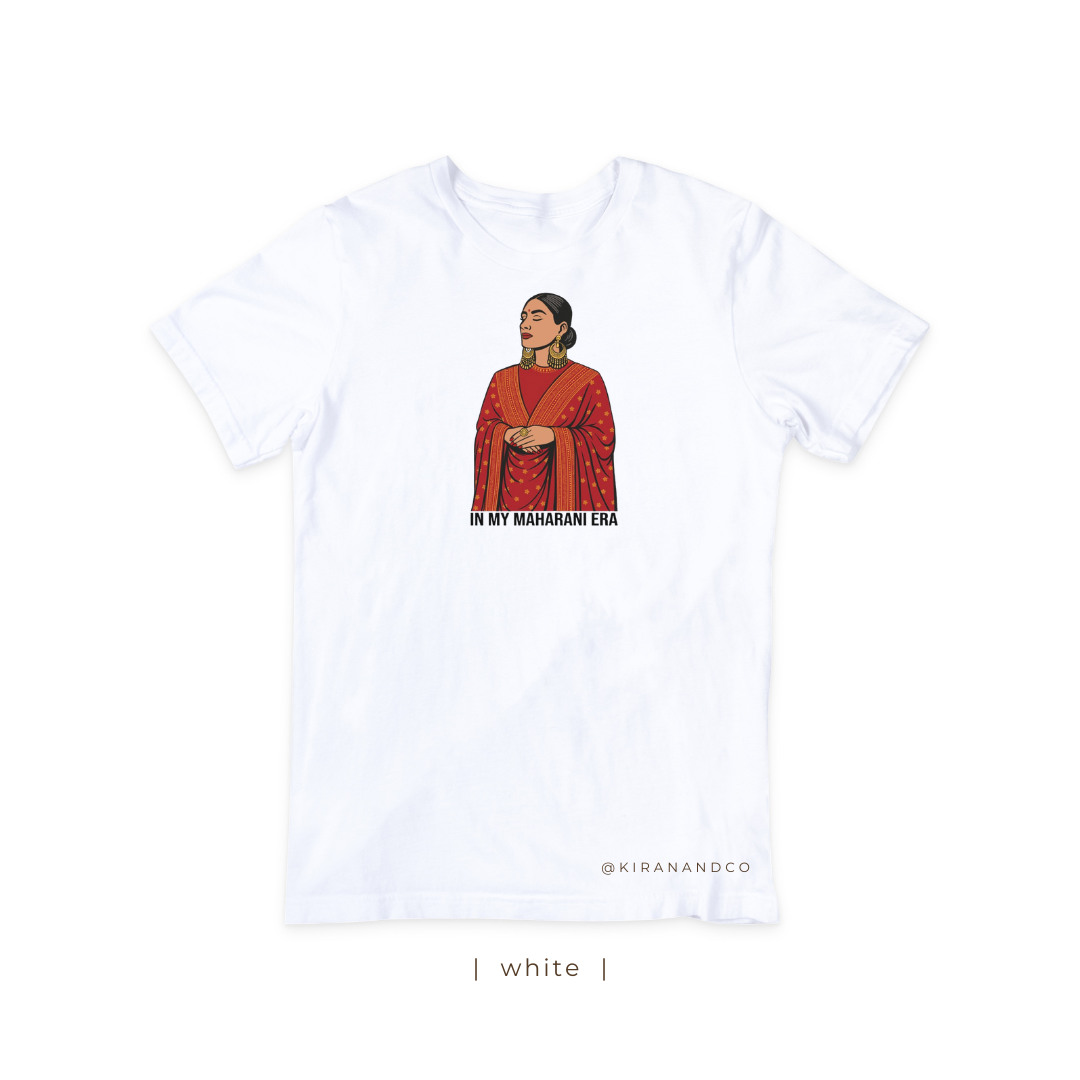 In My Maharani Era T-Shirt