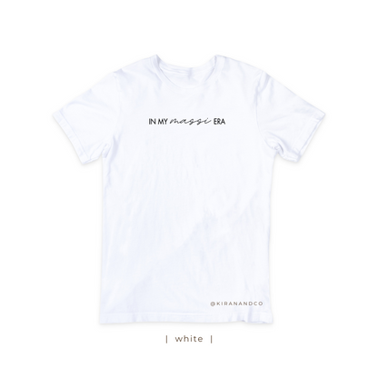 In My Massi Era T-Shirt