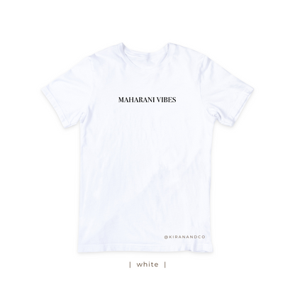Maharani Vibes T-Shirt