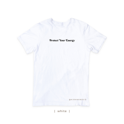 Protect Your Energy T-Shirt