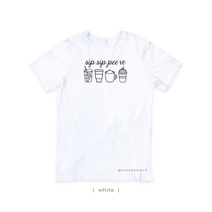 Sip Sip Pee Ve T-Shirt