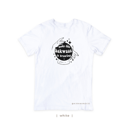 Bakwaas Is Brewing T-Shirt