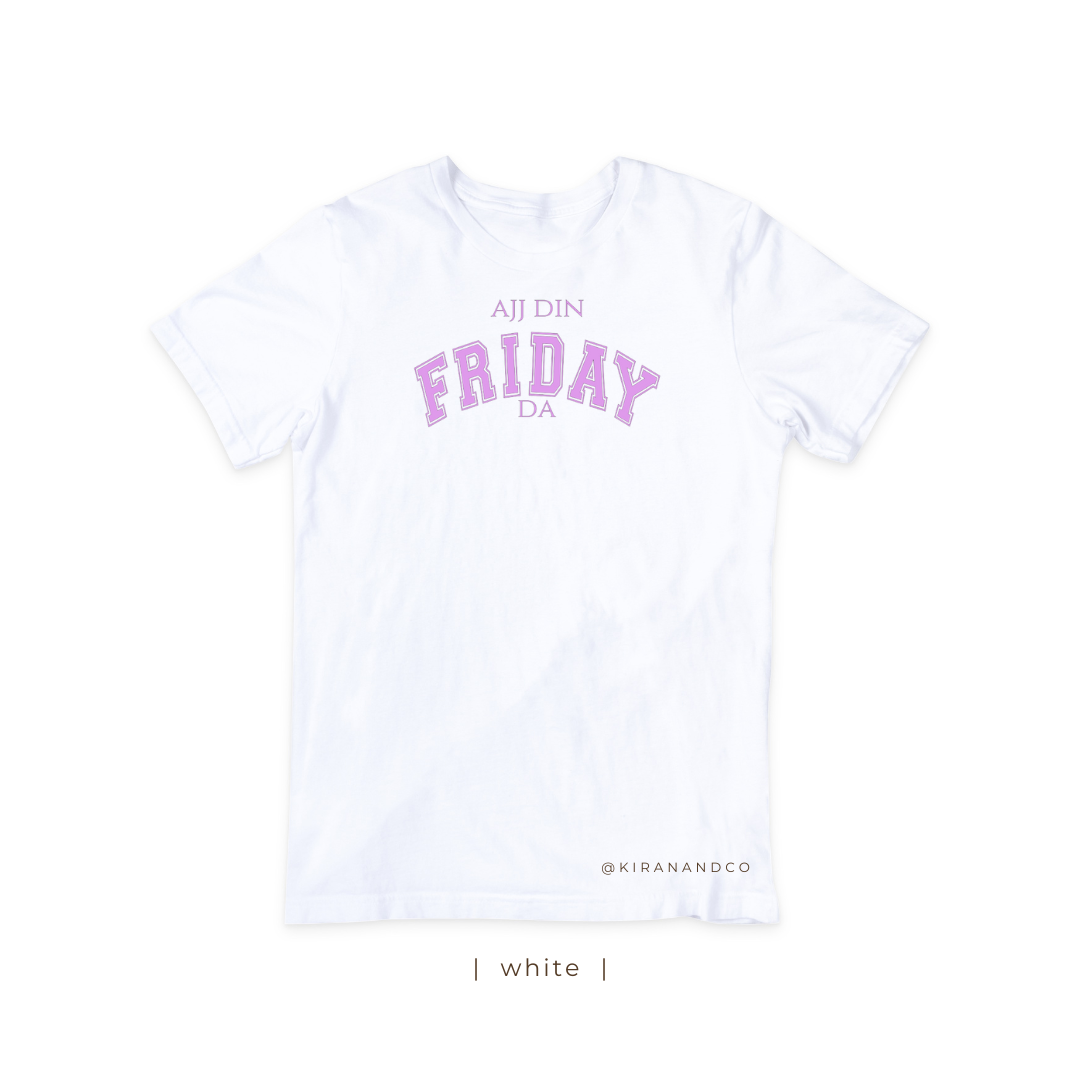 Ajj Din Friday Da T-Shirt
