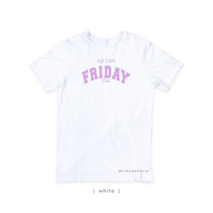 Ajj Din Friday Da T-Shirt