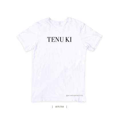 Tenu Ki T-Shirt